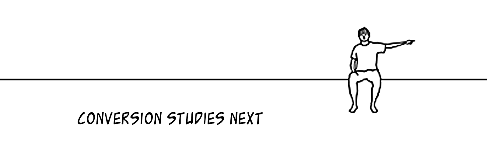 Conversion studies